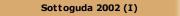 Sottoguda 2002 (I)
