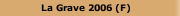 La Grave 2006 (F)