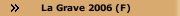 La Grave 2006 (F)
