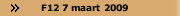 F12 7 maart 2009